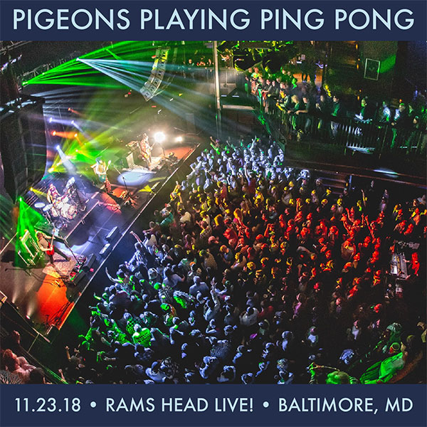 Pigeons Playing Ping Pong Nov 23, 2018 Soundboard Recording