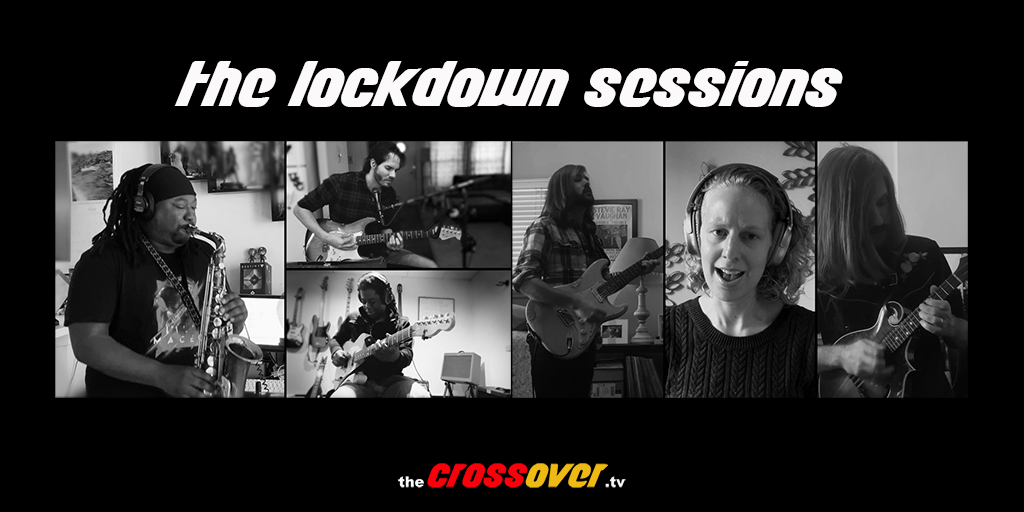 thecrossover.tv - The Lockdown Sessions