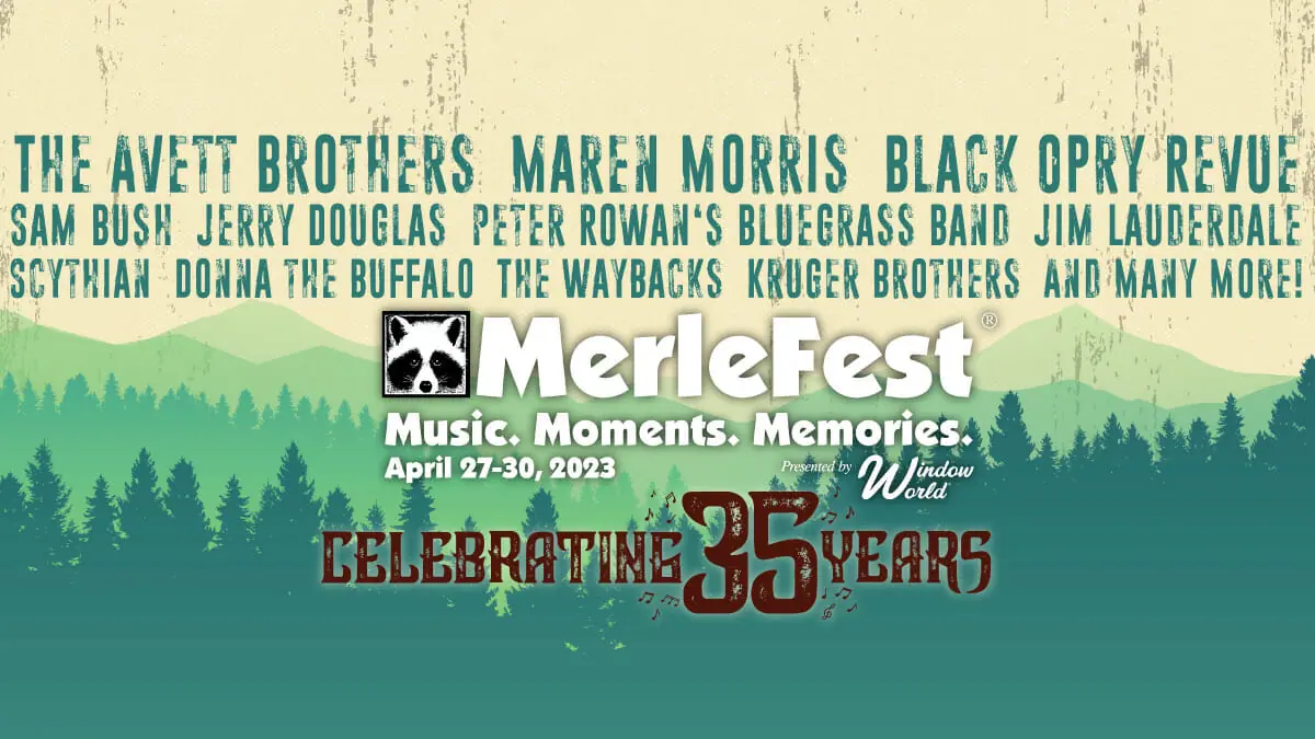 MerleFest 2023 Announces Their Initial Lineup Come Celebrate Doc