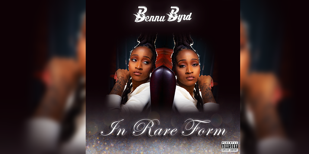 Bennu Byrd - In Rare Form