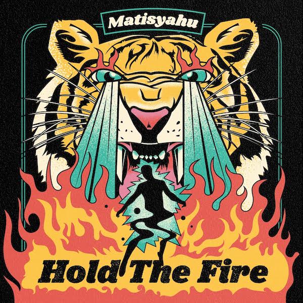 Matisyahu - Hold The Fire (Released Feb. 2, 2024)