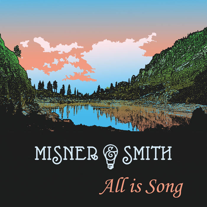 Misner & Smith - All is Song